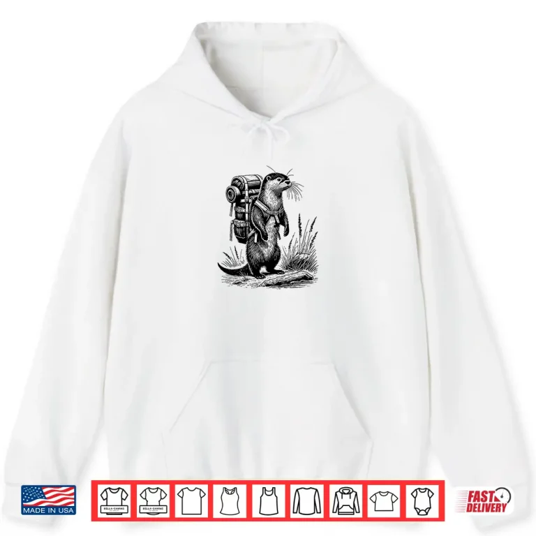 Hoodie Hiking River Otter Backpacking Animals Funny Cottagecore Shirt