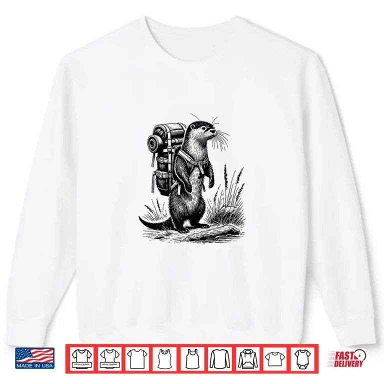 Sweatshirt Hiking River Otter Backpacking Animals Funny Cottagecore Shirt