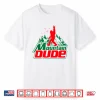 Mountain Dude Funny Bigfoot Sasquatch Hiking Graphic Shirt