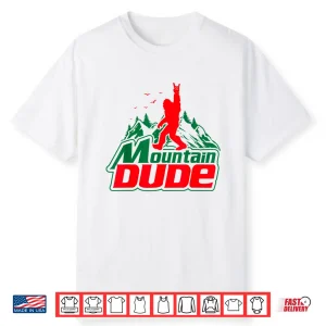 Mountain Dude Funny Bigfoot Sasquatch Hiking Graphic Shirt