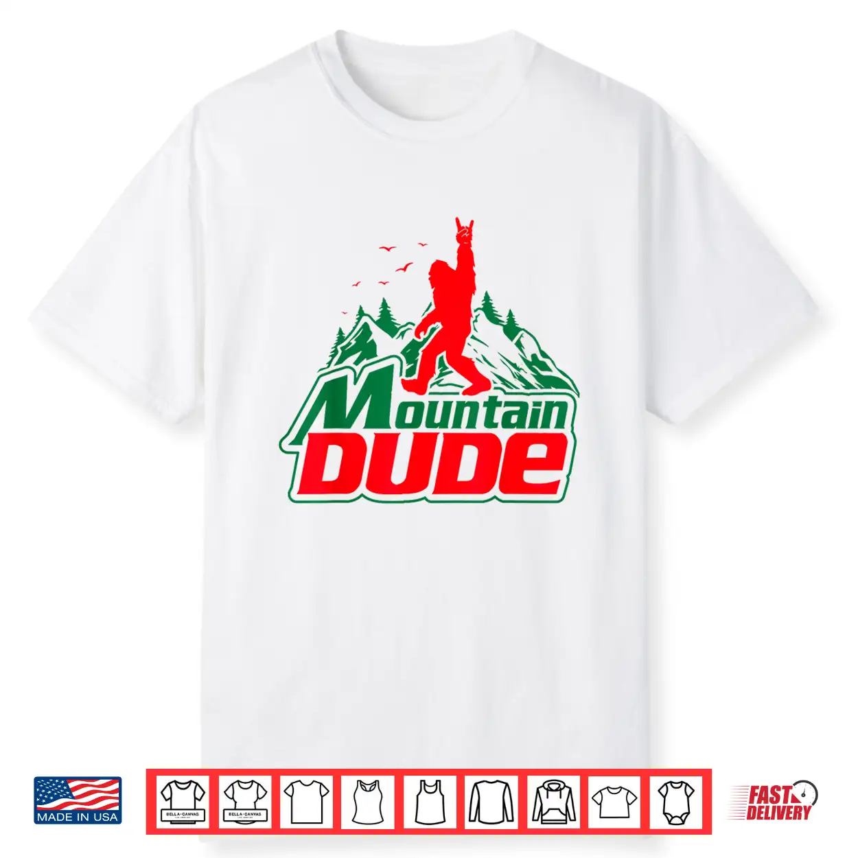 Mountain Dude Funny Bigfoot Sasquatch Hiking Graphic Shirt Mountain Dude Funny Bigfoot Sasquatch Hiking Graphic Shirt