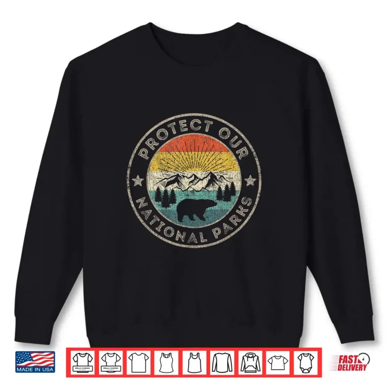 Sweatshirt Protect Our National Parks Vintage Preserve Hiking Shirt