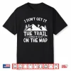 The Trail Looked So Flat On The Map Mountain Hiking Shirt