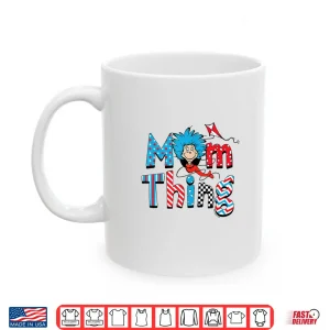 Mug Dr Seuss Mom Thing Officially Licensed Shirt