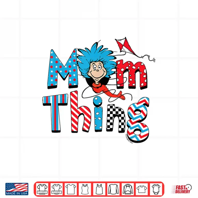Design Dr Seuss Mom Thing Officially Licensed Shirt