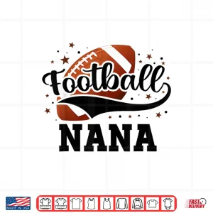 Design Football Nana Family Matching Shirt