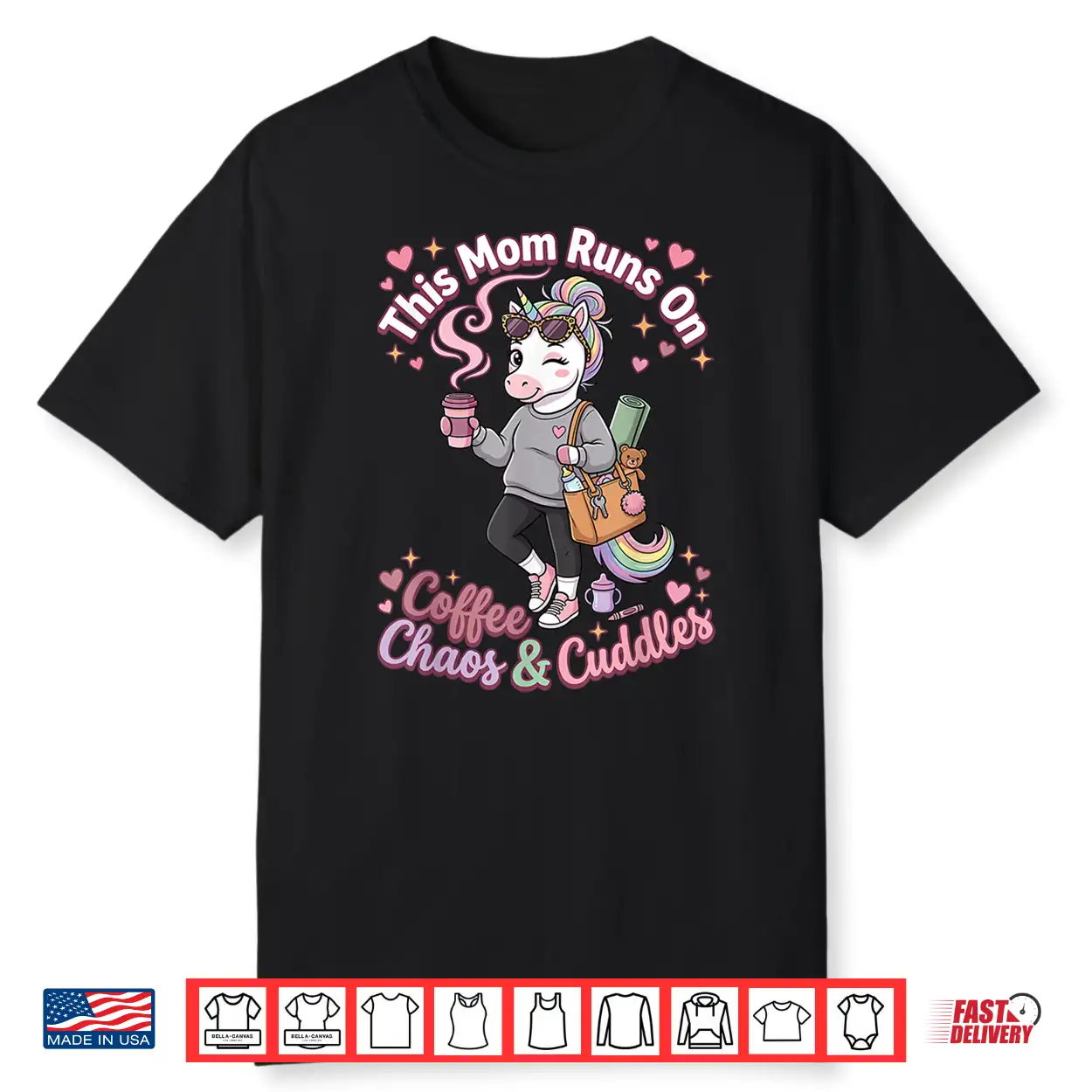 This Mom Runs On Coffee Chaos And Cuddles Unicorn Mom Shirt This Mom Runs On Coffee Chaos And Cuddles Unicorn Mom Shirt