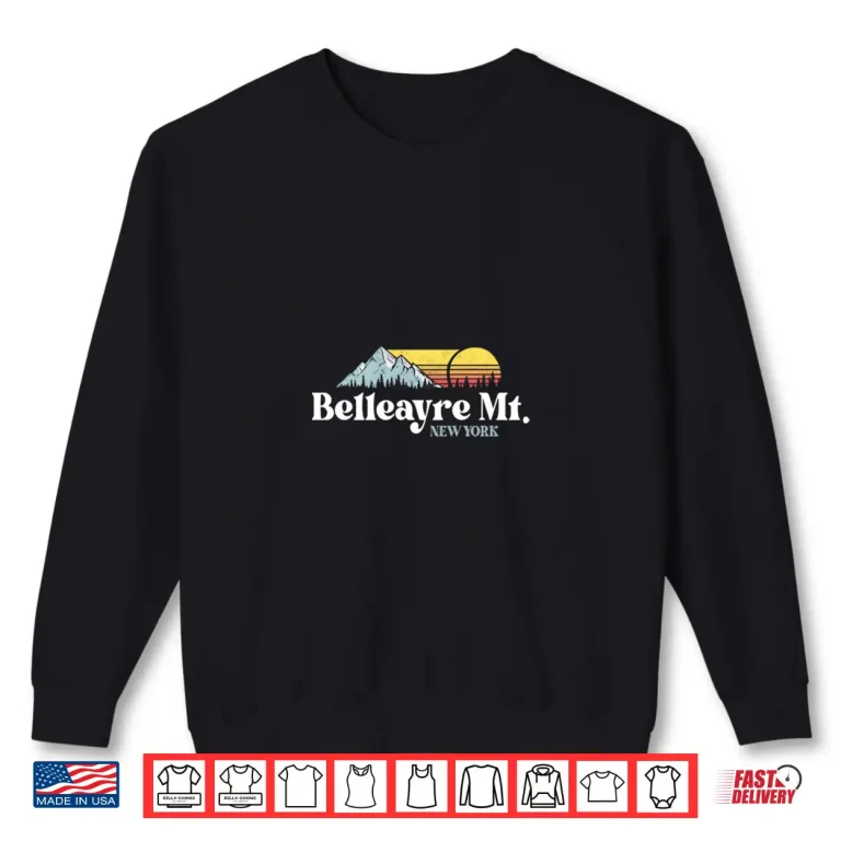 Sweatshirt Belleayre Mountain New York Ski Slope Lift Snowboard Hiking Shirt