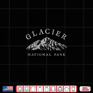 Glacier National Park Montana Hiking Souvenir Graphic Shirt 4 Design Glacier National Park Montana Hiking Souvenir Graphic Shirt