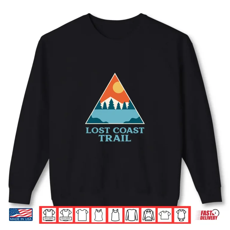 Sweatshirt Lost Coast Trail California Hiking Souvenir Graphic Shirt