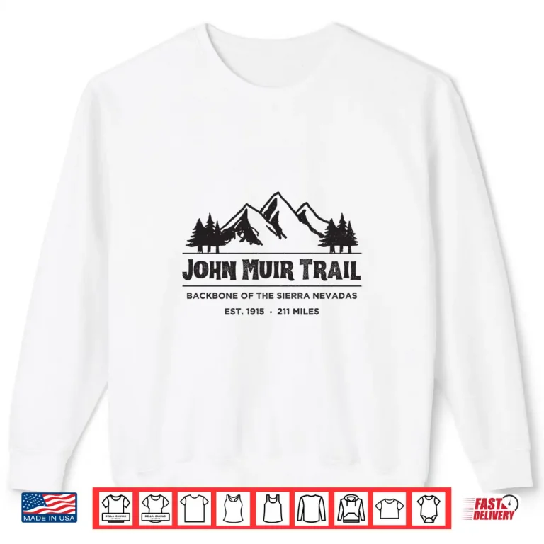 Sweatshirt John Muir Trail Hiking Backpacking Outdoors Professional Shirt