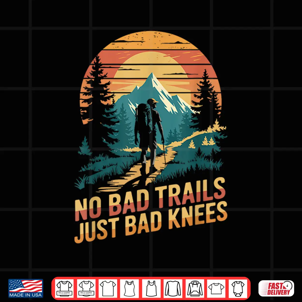 No Bad Trails Just Bad Knees Hiking Hiker Trekking Shirt No Bad Trails Just Bad Knees Hiking Hiker Trekking Shirt