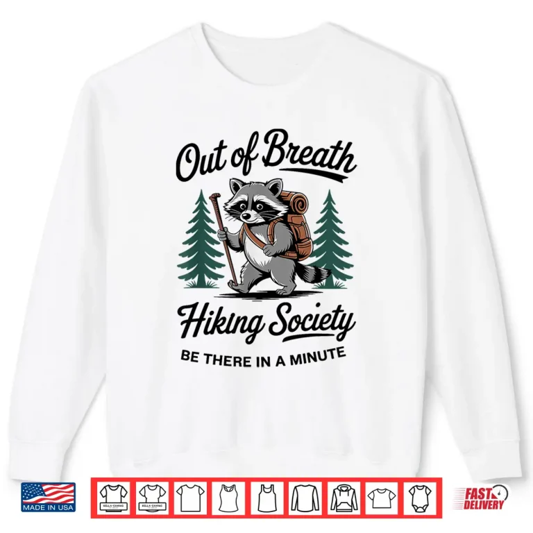 Sweatshirt Out Of Breath Hiking Society Funny Hiking Professional Shirt