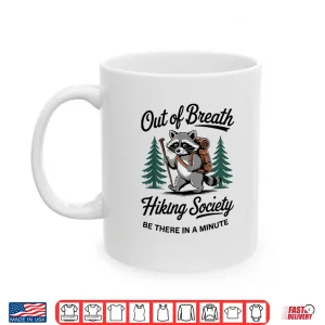 Mug Out Of Breath Hiking Society Funny Hiking Professional Shirt