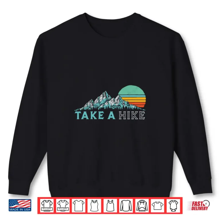 Sweatshirt Take A Hike Retro Vibe Mountains Seventies Hiking Graphic Shirt