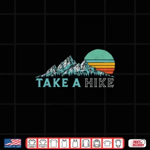 Take A Hike Retro Vibe Mountains Seventies Hiking Graphic Shirt 4 Design Take A Hike Retro Vibe Mountains Seventies Hiking Graphic Shirt
