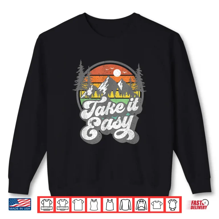 Sweatshirt Take It Easy Retro Camping Hiking Camper Outdoor Hiker Shirt