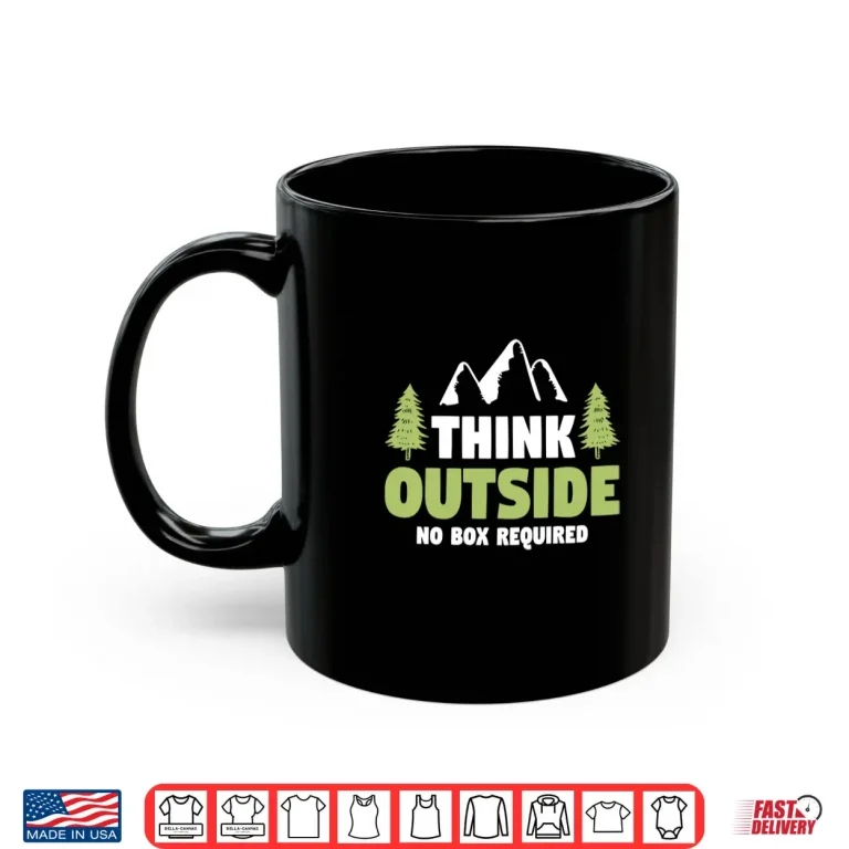 Mug Think Outside No Box Required Hiking Nature Camp Shirt