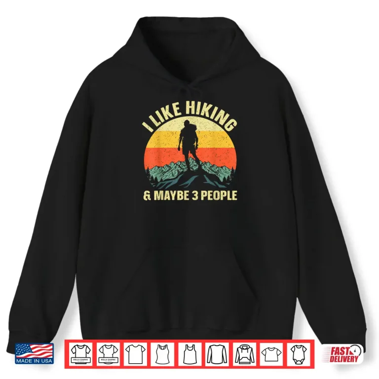 Hoodie Best Hiking Art Mountaineer Hike Gear Professional Shirt