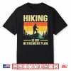 Funny Hiking Art Hike Mountain Hiker Professional Graphic Shirt