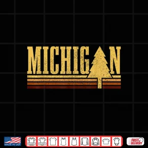 Michigan Vintage Tree State Pride Camping Hiking Graphic Shirt 4 Design Michigan Vintage Tree State Pride Camping Hiking Graphic Shirt