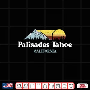 Design Palisades Tahoe California Ski Snowboard Hiking Professional Shirt