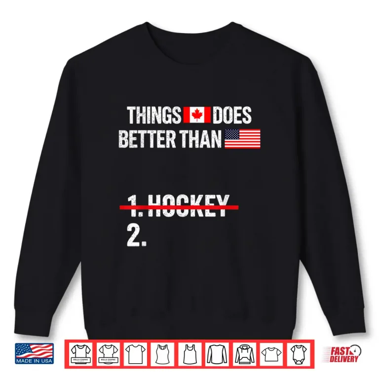 Sweatshirt Patriotic American Funny Canada Quote Sarcastic USA Humor Shirt