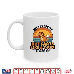 Mug Shes So Pretty But Farts Like A T rex Silly Couple Humor Shirt