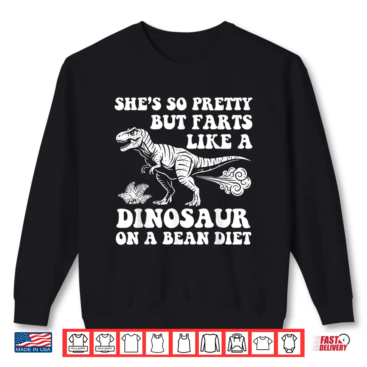 She’S So Pretty But Farts Like A Dinosaur On A Bean Diet Shirt She’S So Pretty But Farts Like A Dinosaur On A Bean Diet Shirt