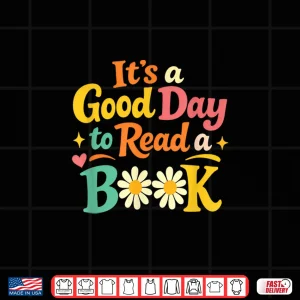 Design Cheerful Good Day to Read A Book Cozy Warm Bookworm Shirt