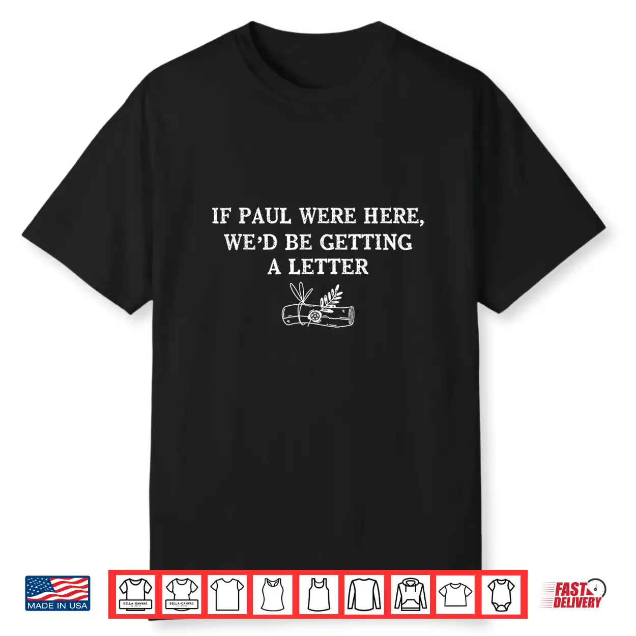 If Paul Were Here We’D Be Getting A Letter Funny Meme Shirt If Paul Were Here We’D Be Getting A Letter Funny Meme Shirt