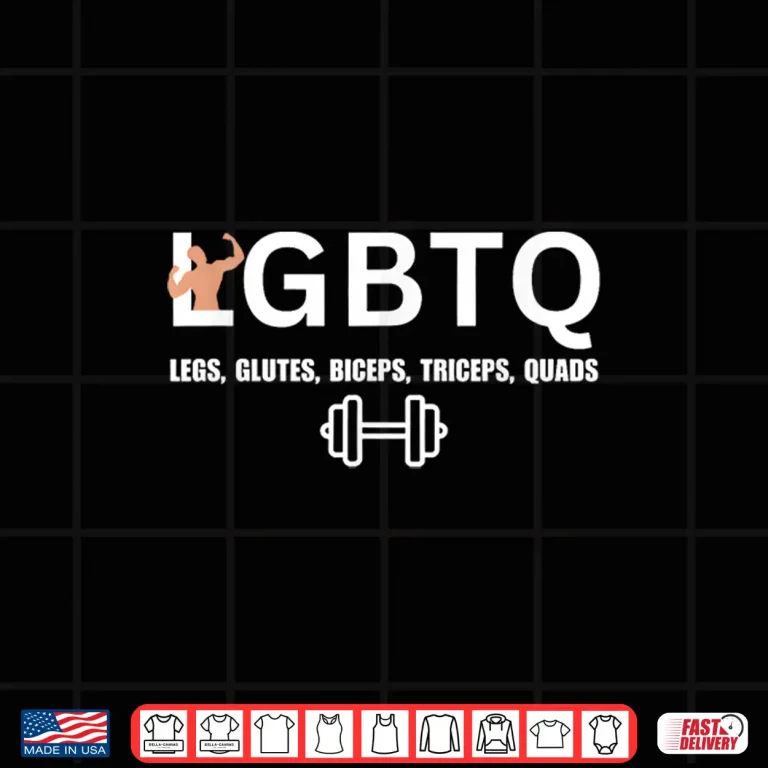 Design LGBTQ Legs Glutes Biceps Triceps Quads Funny Gym Exercise Shirt