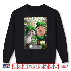 Sweatshirt Funny St Patricks Day John Pork and Ai Baby is Calling Shirt