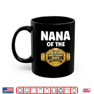 Mug Nana of The Birthday Boy Matching Wrestling Wrestler Party Shirt