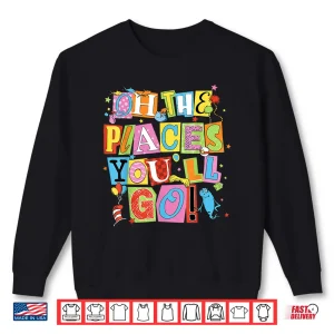Sweatshirt Reading Day Oh Places You Go Doctor Teacher Cat Hat Autism Shirt