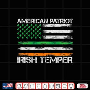 Design American Patriot Irish Temper Funny St Patricks Day USA Flag Shirt