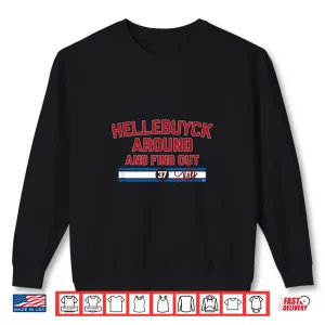 Sweatshirt Connor Hellebuyck Around and Find Out Winnipeg Hockey Shirt