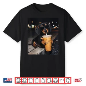 Funny Dachshund Drinking Iced Coffee Dog Meme Shirt