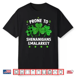 Prone To Shenanigans And Malarkey Funny St Patricks Day Boys Shirt