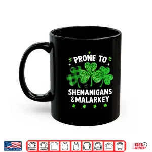 Prone To Shenanigans And Malarkey Funny St Patricks Day Boys Shirt 3 Mug Prone to Shenanigans and Malarkey Funny St Patricks Day Boys Shirt