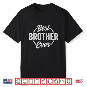 Funny Brother Retro Vintage Graphic Best Brother Ever Shirt