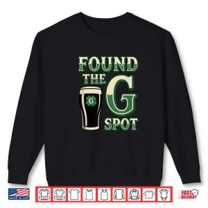 Sweatshirt Beer St Patricks Day Found The G Spot Stout Irish Humor Shirt