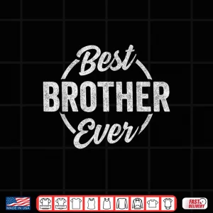 Design Funny Brother Retro Vintage Graphic Best Brother Ever Shirt