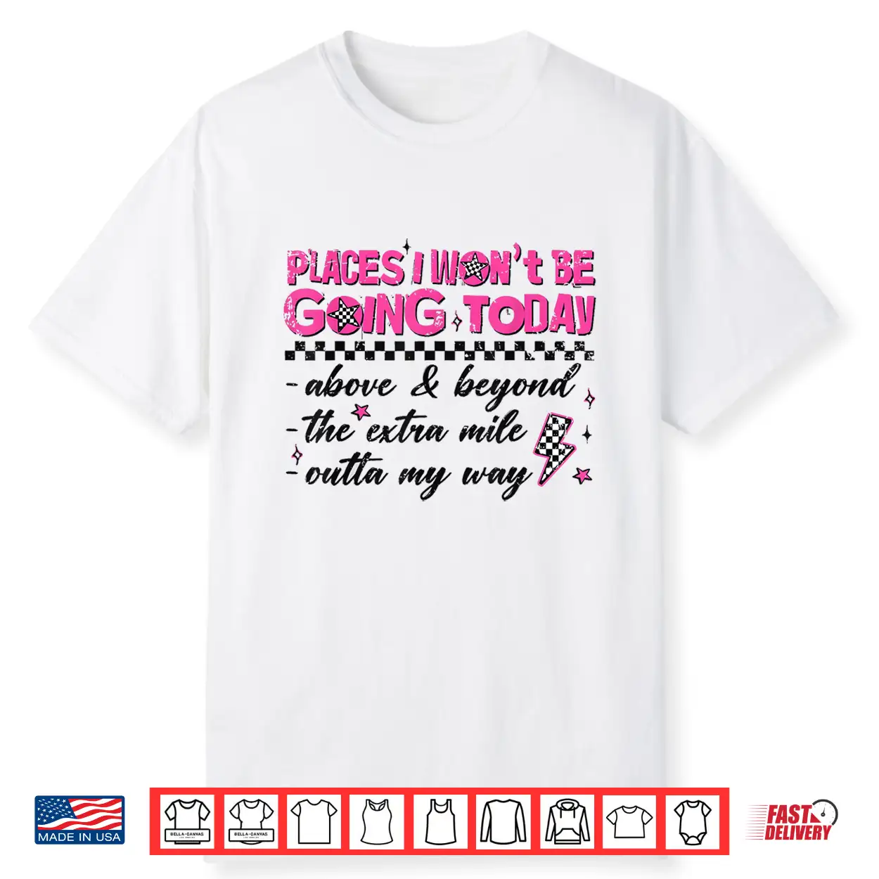 Retro Places I Won’T Be Going Today Funny For Men Women Shirt Retro Places I Won’T Be Going Today Funny For Men Women Shirt