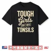 Tonsil Removal Art For Girls Women Tonsils Out Tonsillectomy Shirt