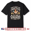 Cool Chicken Art For Men Women Kids Poultry Rooster Chicken Shirt