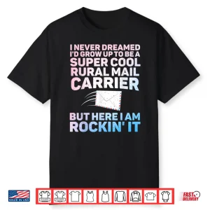 Funny Rural Carrier Design For Men Women Rural Mail Carrier Shirt