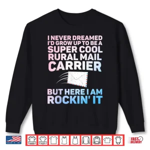 Sweatshirt Funny Rural Carrier Design for Men Women Rural Mail Carrier Shirt