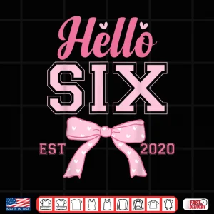 Design Hello 6 Est 2020 6th Birthday Girl Pink Coquette Bow Shirt