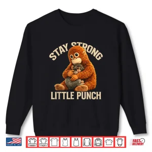Sweatshirt Stay Strong Little Punch Cute Monkey Design Shirt